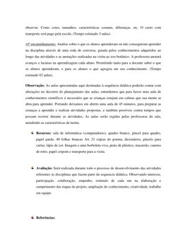 observar. Como cores, tamanhos, características comuns, diferenças. etc. O custo com 
transporte será pago pela escola. (Temp