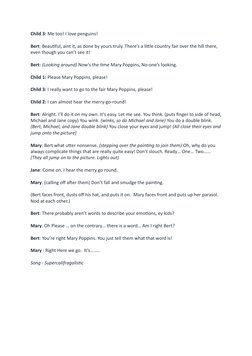 Child 3: Me too! I love penguins!
Bert: Beautiful, aint it, as done by yours truly. There’s a little country fair over the hi