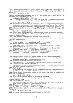 Q.129. The liquid limit and plastic limit of sample are 65% and 29%. The percentage of
soil fraction with grain size finer th