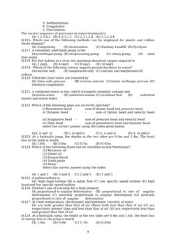 3. Sedimentation
4. Coagulation
5. Flocculation
The correct sequence of processes in water treatment is
(A) 1,2,3,4,5
(B) 4,5