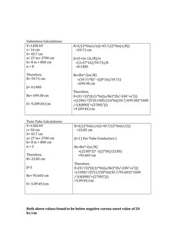 Substation Calculations:
V=1200 kV
r= 16 cm
S= 45.7 cm
a= 27 m= 2700 cm
h= 8 m = 800 cm
n = 8
Therefore, 
R= 59.71 cm
 
= 0.
