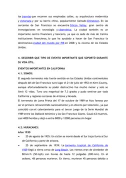 los tranvías  (https://es.wikipedia.org/wiki/Tranv%C3%ADa)que recorren sus empinadas calles, su arquitectura modernista
y vic