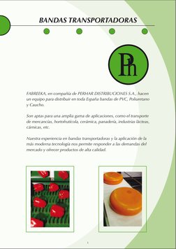 Ph
BANDAS TRANSPORTADORAS
FABREEKA, en compañía de PERHAR DISTRIBUCIONES S.A., hacen
un equipo para distribuir en toda España