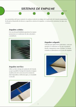 SISTEMAS DE EMPALME
Con una elevada flexibilidad, garantizan las mejores
prestaciones en condiciones de alta velocidad y
cont