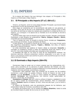 3. EL IMPERIO 
En la época del Imperio hay que distinguir dos etapas: el Principado o Alto 
Imperio y el Dominado o Bajo Impe