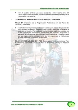 Municipalidad Distrital de Hualhuas 
 
 
Plan de Desarrollo Concertado (2015-2030) 
8 
 
Son de carácter territorial y e
