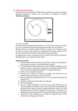 3)  Manómetro de Bourdon: 
El más común es el manómetro de Bourdon, consistente en un tubo metálico, 
aplanado, hermético, ce