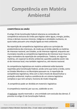 Competência em Matéria 
Ambiental 
COMPETÊNCIA DA UNIÃO 
 
O artigo 22 da Constituição Federal relaciona os conteúdos de 
com