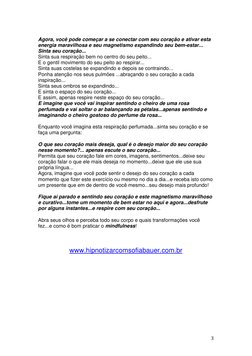 3 
 
Agora, você pode começar a se conectar com seu coração e ativar esta 
energia maravilhosa e seu magnetismo expandindo