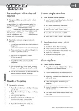 Present simple: affirmative and 
negative
1 	 Complete with the correct form of the verbs in 
brackets.
Jim and William are i
