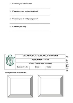 1. Where do you take a bath? 
_______________________________________________ 
2. Where does your mother cook food? 
________