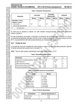 PROYECTO DE 
NORMA TÉCNICA COLOMBIANA 
NTC 4159 (Primera actualización) 
DE 096/10 
 
5 
Tabla 1. Requisitos fisicoquímicos