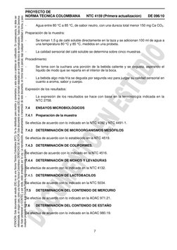 PROYECTO DE 
NORMA TÉCNICA COLOMBIANA 
NTC 4159 (Primera actualización) 
DE 096/10 
 
7 
- 
Agua entre 80 °C a 85 °C, de sabo