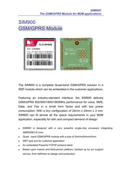 SIM900 
             The GSM/GPRS Module for M2M applications 
SIM900 
GSM/GP