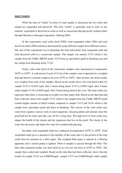 DISCUSSION 
When the term of “solids” in terms of water quality is discussed, the two terms that 
related are suspended and d