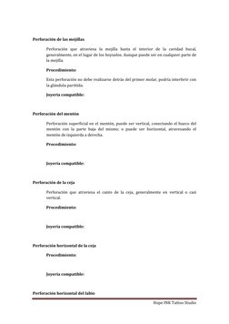 Hope INK Tattoo Studio 
 
 
Perforación de las mejillas 
Perforación que atraviesa la mejilla hasta el interior de la cavid