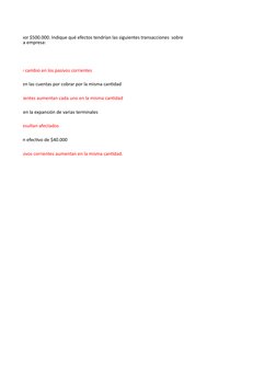 an y no hay cambio en los pasivos corrientes
pasivos corrientes aumentan cada uno en la misma cantidad
corrientes resultan af
