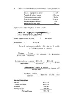 3.           Utilice la siguiente información para completar el balance general en la tabla de la siguiente página:
Deuda a l