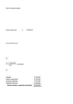 neral en la tabla de la siguiente página:
Deuda a largo plazo 
 $             100,000.00 
Pagarés
$ 100.000
Deuda a largo pla