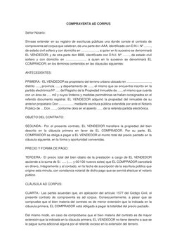 COMPRAVENTA AD CORPUS 
 
Señor Notario: 
 
Sírvase extender en su registro de escrituras públicas una donde conste el contrat