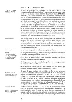 10
LINGVA LATINA, el curso de latín 
El curso de latín LINGVA LATINA PER SE ILLVSTRATA (‘La 
lengua latina ilustrada por sí