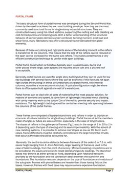 PORTAL FRAME 
 
The basic structural form of portal frames was developed during the Second World War, 
driven by the need to