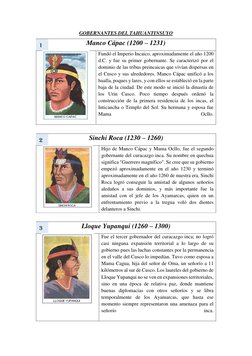 GOBERNANTES DEL TAHUANTINSUYO 
Manco Cápac (1200 – 1231) 
 
Fundó el Imperio Incaico, aproximadamente el año 1200 
d.C. y fue