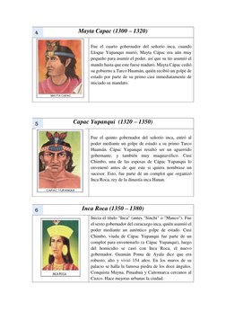 Mayta Capac (1300 – 1320) 
 
 
Fue el cuarto gobernador del señorío inca, cuando 
Lloque Yupanqui murió, Mayta Cápac era aún