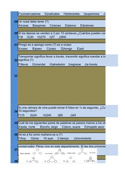 F)conservadores     G)radicales     H)tolerantes     I)superiores     J)compadecidos
29 Un rosal debe tener (?)
A)rosas     B
