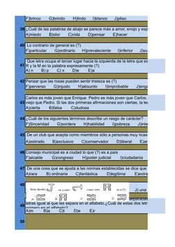 F)brinco       G)brindo       H)lindo      I)blanco      J)pliso
39 ¿Cuál de las palabras de abajo se parece más a amor, enoj