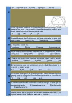 F)Si      G)puesto que     H)como       I)porque         J)si no
61
62
dinero hacer importante es amigo que más
F)d        G)