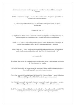 Comienza la creencia en amuletos que pueden neutralizar los efectos del mal de ojo y del 
empacho. 
 
 
En 1582 instituciones