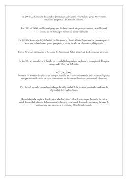 En 1961 La Comisión de Estudios Perinatales del Centro Hospitalario 20 de Noviembre, 
estableció programas de atención select