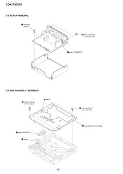 10
CDX-R3707X
2-4. SUB CHASSIS (T) MONTADO
2-3. PLACA PRINCIPAL
1 parafuso
     (+BTT)
3 placa PRINCIPAL 
2 dois parafusos