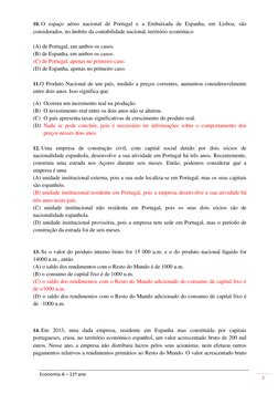 Economia A – 11º ano 
3 
 
10.  O espaço aéreo nacional de Portugal e a Embaixada de Espanha, em Lisboa, são 
considerados, n