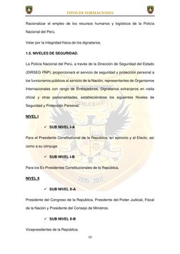 TIPOS DE FORMACIONES  
 
10 
 
Racionalizar el empleo de los recursos humanos y logísticos de la Policía 
Nacional del Perú.