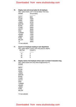 16. 
Display name and annual salary for all employee. 
SQL> select ename, sal*12 "Annual Salary" from emp; 
ENAME       
Annu