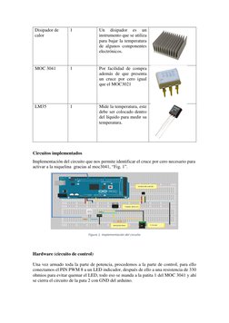 Disipador de 
calor 
1 
Un 
disipador 
es 
un 
instrumento que se utiliza 
para bajar la temperatura 
de algunos componentes