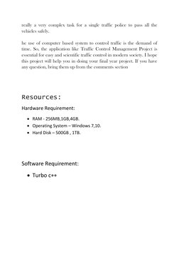 really a very complex task for a single traffic police to pass all the 
vehicles safely. 
he use of computer based system to
