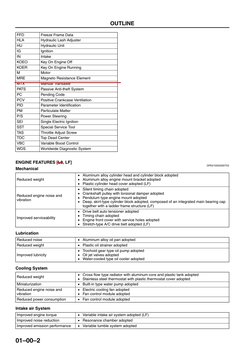 01–00–2
OUTLINE 
End Of Sie
ENGINE FEATURES [L8, LF]
DPE010002000T02
Mechanical
Lubrication
Cooling System
Intake air System