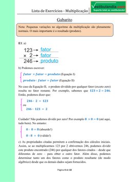Lista de Exercícios - Multiplicação  
 
Página 4 de 10 
 
Gabarito 
Nota: Pequenas variações no algoritmo da multiplicação sã