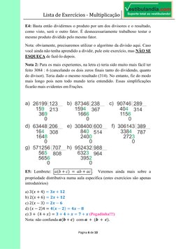 Lista de Exercícios - Multiplicação  
 
Página 6 de 10 
 
E4: Basta então dividirmos o produto por um dos divisores e o resul