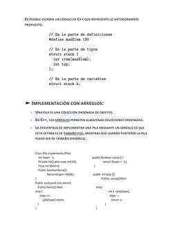 ES POSIBLE ESCRIBIR UN CÓDIGO EN C++ QUE REPRESENTE LO ANTERIORMENTE 
PROPUESTO. 
 
 
► IMPLEMENTACIÓN CON ARREGLOS: 
o UNA P