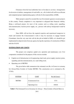 Clearances from the local authorities have to be taken to cut trees. Arrangements 
for diversion of utilities, management of