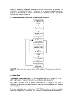 Entre los beneficios obtenidos destacan la mayor visualización del proceso, la 
vinculación del flujo de información y materi