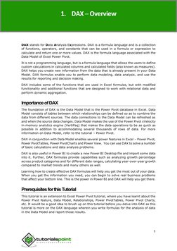 DAX
1
DAX stands for Data Analysis Expressions. DAX is a formula language and is a collection
of functions, operators,
