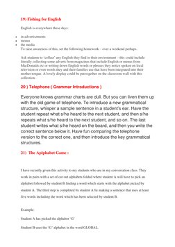 19) Fishing for English  
English is everywhere these days: 
 
in advertisements 
 
menus 
 
the media 
To raise awareness