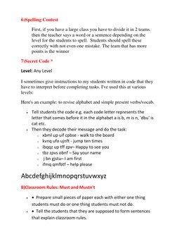 6)Spelling Contest 
First, if you have a large class you have to divide it in 2 teams. 
then the teacher says a word or a sen