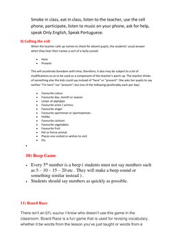 Smoke in class, eat in class, listen to the teacher, use the cell 
phone, participate, listen to music on your phone, ask for