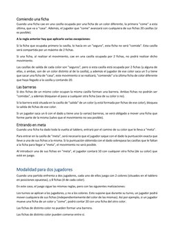 Comiendo una ficha  
Cuando una ficha cae en una casilla ocupada por una ficha de un color diferente, la primera "come" a est